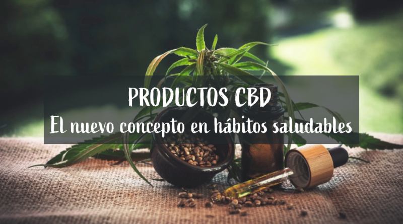 Productos con CBD, la alternativa natural a la medicina tradicional